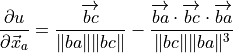 \frac{\partial u}{\partial \vec{x}_a}
= \frac{\overrightarrow{bc}}{\| ba \| \| bc \|}
- \frac{\overrightarrow{ba} \cdot \overrightarrow{bc} \cdot \overrightarrow{ba}}
{\| bc \| \| ba \|^3}