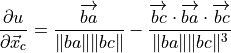 \frac{\partial u}{\partial \vec{x}_c} 
= \frac{\overrightarrow{ba}}{\| ba \| \| bc \|} 
- \frac{\overrightarrow{bc} \cdot \overrightarrow{ba} \cdot \overrightarrow{bc}}
{\| ba \| \| bc \|^3}