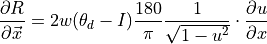 \frac{\partial R}{\partial \vec{x}} 
= 2w(\theta_d - I)\frac{180}{\pi}\frac{1}{\sqrt{1-u^2}}
\cdot \frac{\partial u}{\partial x}